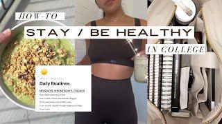 HOW TO BE HEALTHY in college | mind + body