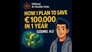Want to Save €100K Without a Job? Here’s the AI Hack 