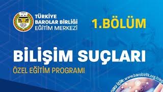 Bilişim Suçları | Özel Eğitim Programı 1.Bölüm