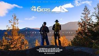 The 46ers Film - Dan Berggren: Climbing - Music Video