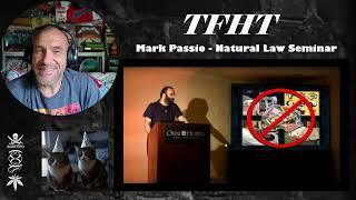 TFHT - Mark Passio - Natural Law Seminar - Rant with Rollen - (Take Two/Part2)