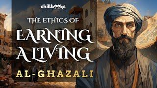 The Ethics of Earning a Living by Al-Ghazali (No Background Music) | Audiobook with Text