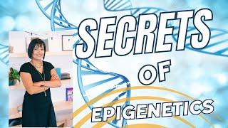 Secrets of epigenetics for lasting health