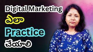 How can we practice Digital Marketing?