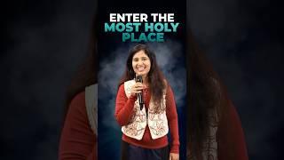 Enter the Most Holy place.
