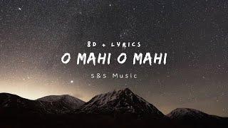 O MAHI 8D (AUDIO+LYRICS) || Arjit Singh | Irshad Kamil || By UNIVERSAL MUSIC