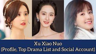 Xu Xiao Nuo 许晓诺 (Profile, Top Drama List and Social Account) Snow Lover (2021)