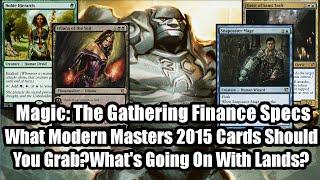 MTG Finance Specs: Modern Masters 2015 Pickups, Rare Lands, Snaps, Liliana, & More!