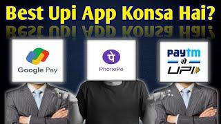 Best UPI App Konsa Hai? | Phonepe Google Pay Ya Paytm | Sahu Help