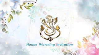 Home Warming Ceremony Invitation Video 2023 | Ay Creation