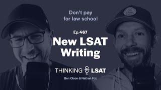 New LSAT Writing | Thinking LSAT, Ep. 467