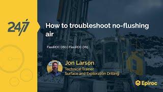 How to troubleshoot no flushing air | FlexiROC D60 | FlexiROC D65