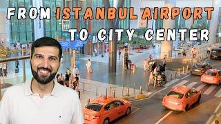 How to get from Istanbul Airport to city center