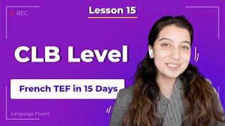 What is CLB level or the Canadian Langauge Benchmark | Learn TEF in 15 Days | Learn French