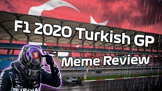 F1 2020 Turkish Grand Prix Meme Review