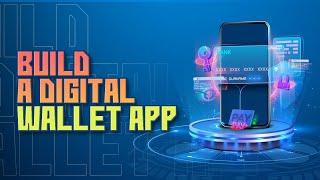 What is a Digital Wallet? | How to Create a Digital Wallet | Digital Wallet App Development Company