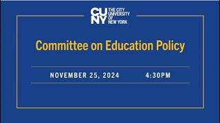 CUNY Board of Trustees Committee on Education Policy  112425