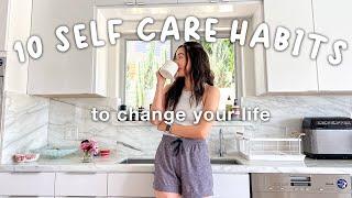 10 Self-Care Habits that Changed My Life (easy & practical)