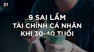 9 sai lầm tài chính cá nhân khi 30-40 tuổi