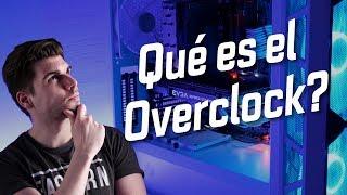 ¿Qué es el overclock? Más fácil de lo que piensas