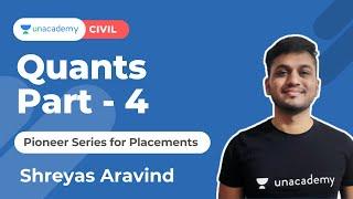 Quants 4 | Pioneer Series - Placements | Shreyas Aravind | Unacademy Ascend