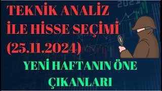 HİSSE TARAMASI / YENİ HAFTANIN PARLAK HİSSELERİ NELER?