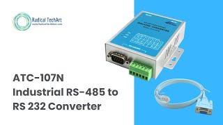 ATC-107N Industrial RS-485 to RS 232 Converter #RadicalTechArt RadicalTechArt I RadicalTalks I