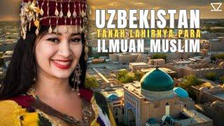 Uzbekistan Negara Tempat Lahirnya Ilmuwan Muslim Paling Berpengaruh di Dunia