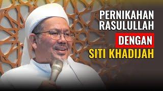 PERNIKAHAN RASULULLAH BERSAMA SAYYIDAH KHADIJAH | BUYA  TENGKU ZULKARNAIN