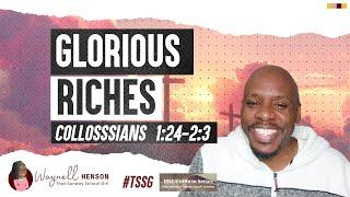 Colossians 1:24-2:3 Bible Study | Glorious Riches | 06.02.24 | International | #SundaySchool