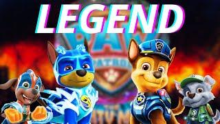 Legend - Paw Patrol Mighty & Movie AMV