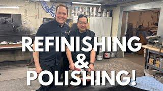 In The Shop: Refinishing & Polishing!