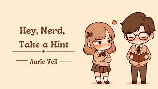 Hey, Nerd, Take a Hint | A Girl’s Hilarious Quest to Win Over a Clueless Nerdy Boy