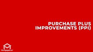 Purchase-Plus-Improvements Mortgage Process