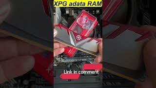 XPG adata ram #shorts #shortsfeed