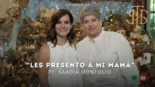 43. Les presento a mi mamá Ft. Saadia Montolío