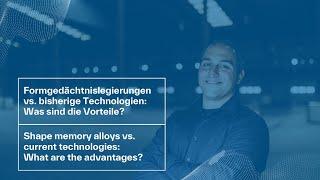 Shape memory alloys: What are the advantages // Formgedächtnislegierungen: Was sind die Vorteile?