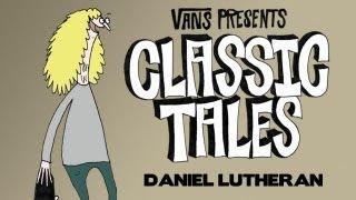 Classic Tales - Daniel Lutheran