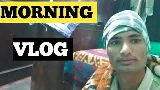 MORNING VLOG MAHESH GURJAR VLOGS