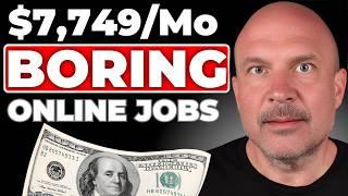7 Boring But In Demand Remote Jobs That Pay Really Well!
