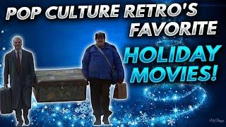 Pop Culture Retro's Favorite Holiday Movies!