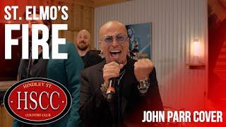 'St Elmo's Fire' (JOHN PARR) Cover by The HSCC