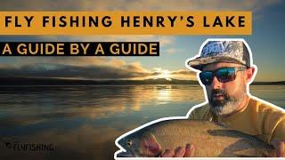 Fly Fishing Henry’s Lake (A Guide By a Guide)