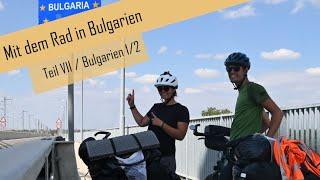 Überwältigende Erlebnisse in Bulgarien / Radreise auf die Philippinen / Teil VII (Bulgarien) (1/2)