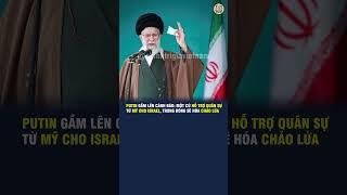 PUTIN GẦM LÊN CẢNH BÁO: MỘT CÚ HỖ TRỢ QUÂN SỰ TỪ MỸ CHO ISRAEL, TRUNG ĐÔNG SẼ HÓA CHẢO LỬA