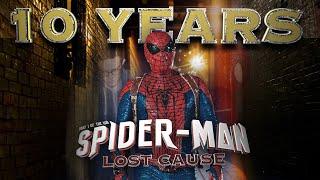 10 YEARS OF SPIDER-MAN: LOST CAUSE