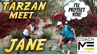 TARZAN MEET JANE - CoachME Pickleball - Coach's Corner