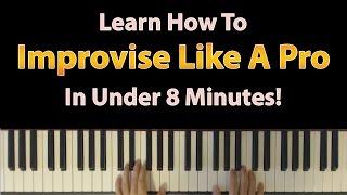 Learn how to improvise like a pro on the piano in just under 8 minutes!