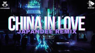 [ PLAYLIST ] CHINA IN LOVE [ Vol.1 ] - JAPANDEE REMIX | PLAYLIST NHẠC TRUNG