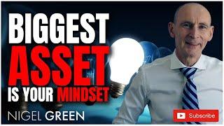 Biggest Asset You Have Is Your Mindset